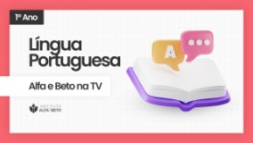 ALFA E BETO NA TV - assista os videos Primeiro Ano Língua Portuguesa