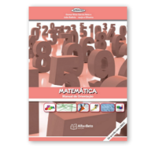 Conheça os materiais do PROGRAMA ALFA E BETO DE ALFABETIZAÇÃO - Manual de Orientação da Coleção IAB de Matemática